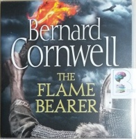 The Flame Bearer written by Bernard Cornwell performed by Matt Bates on CD (Unabridged)